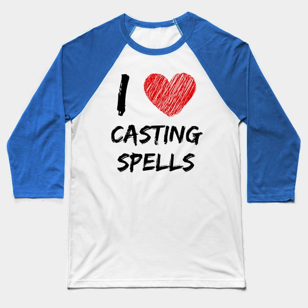 I Love Casting Spells Baseball T-Shirt by Eat Sleep Repeat